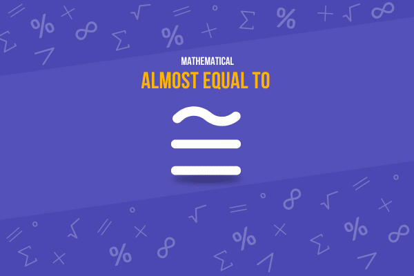 Almost Equal To Symbol