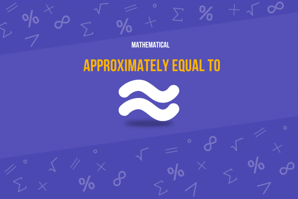 Approximately Equal To Symbol